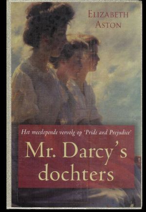 [Darcy 01] • Mr. Darcy's Dochters